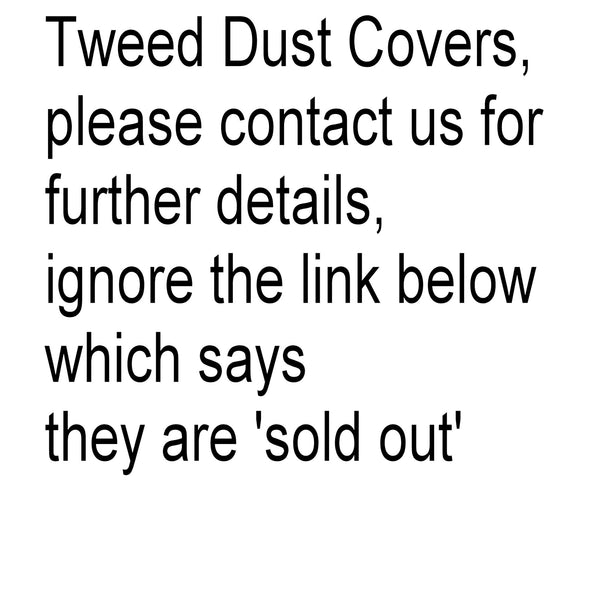 Tweed Dust Covers